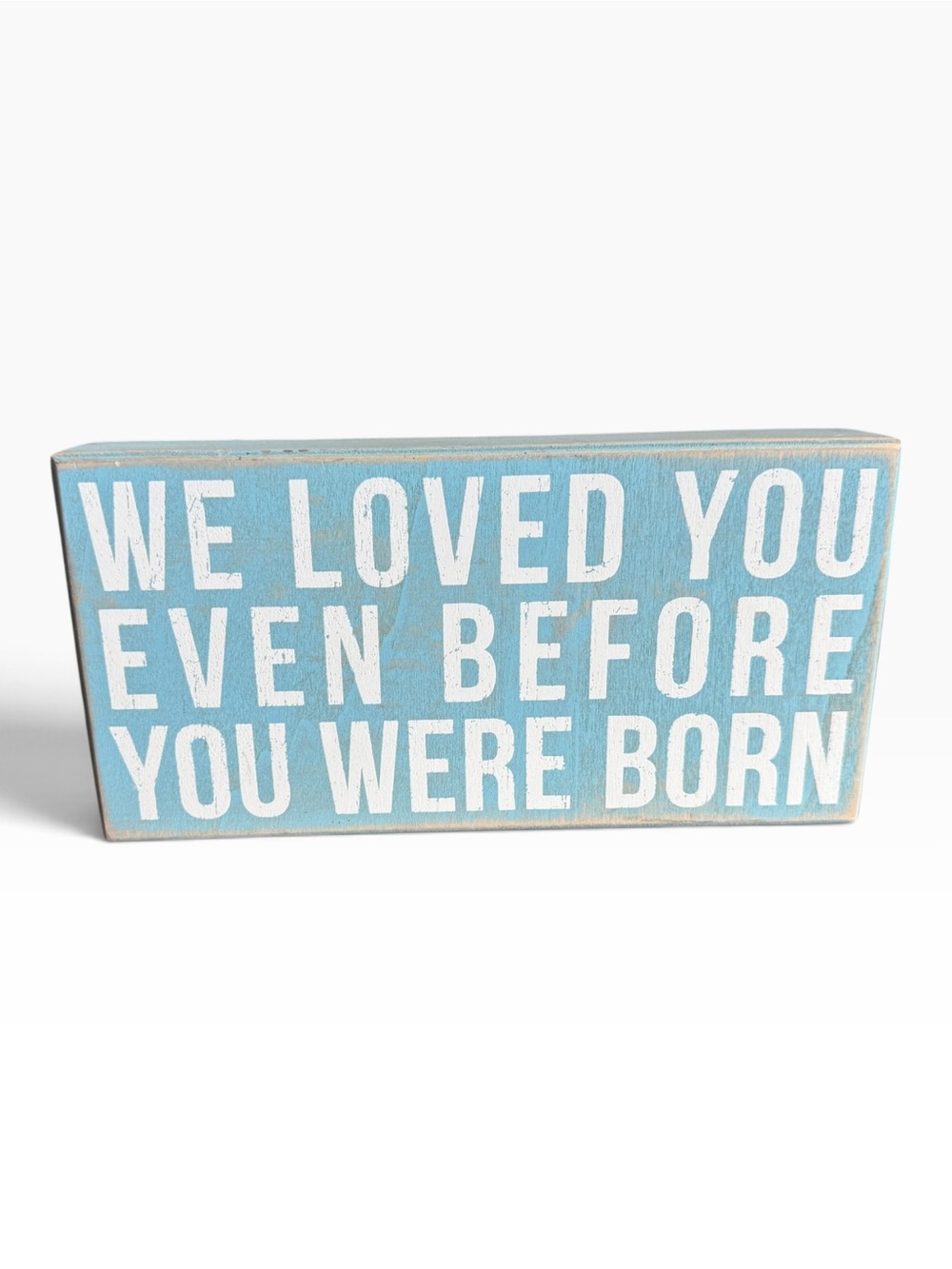 We Loved You Before You Were Born Blue Wood Box Sign Nursery Decor